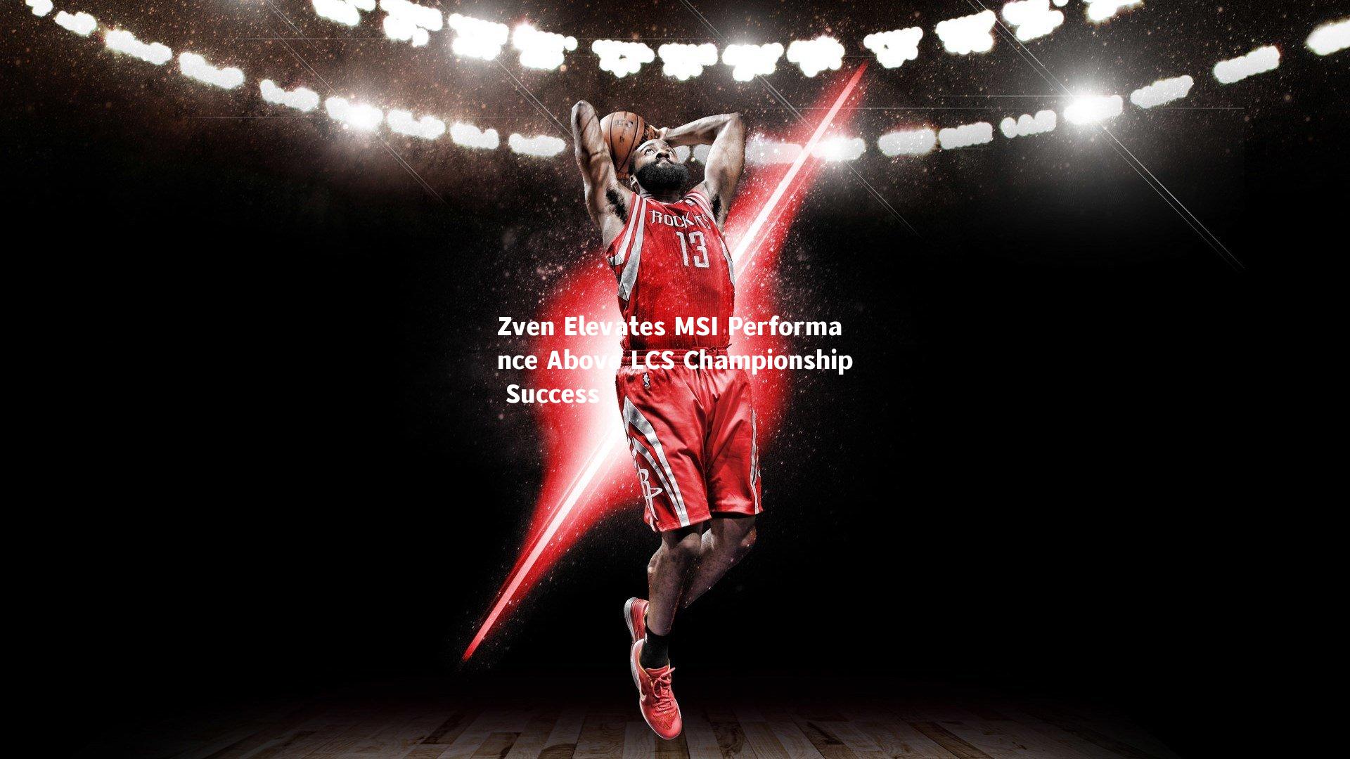 Zven Elevates MSI Performance Above LCS Championship Success